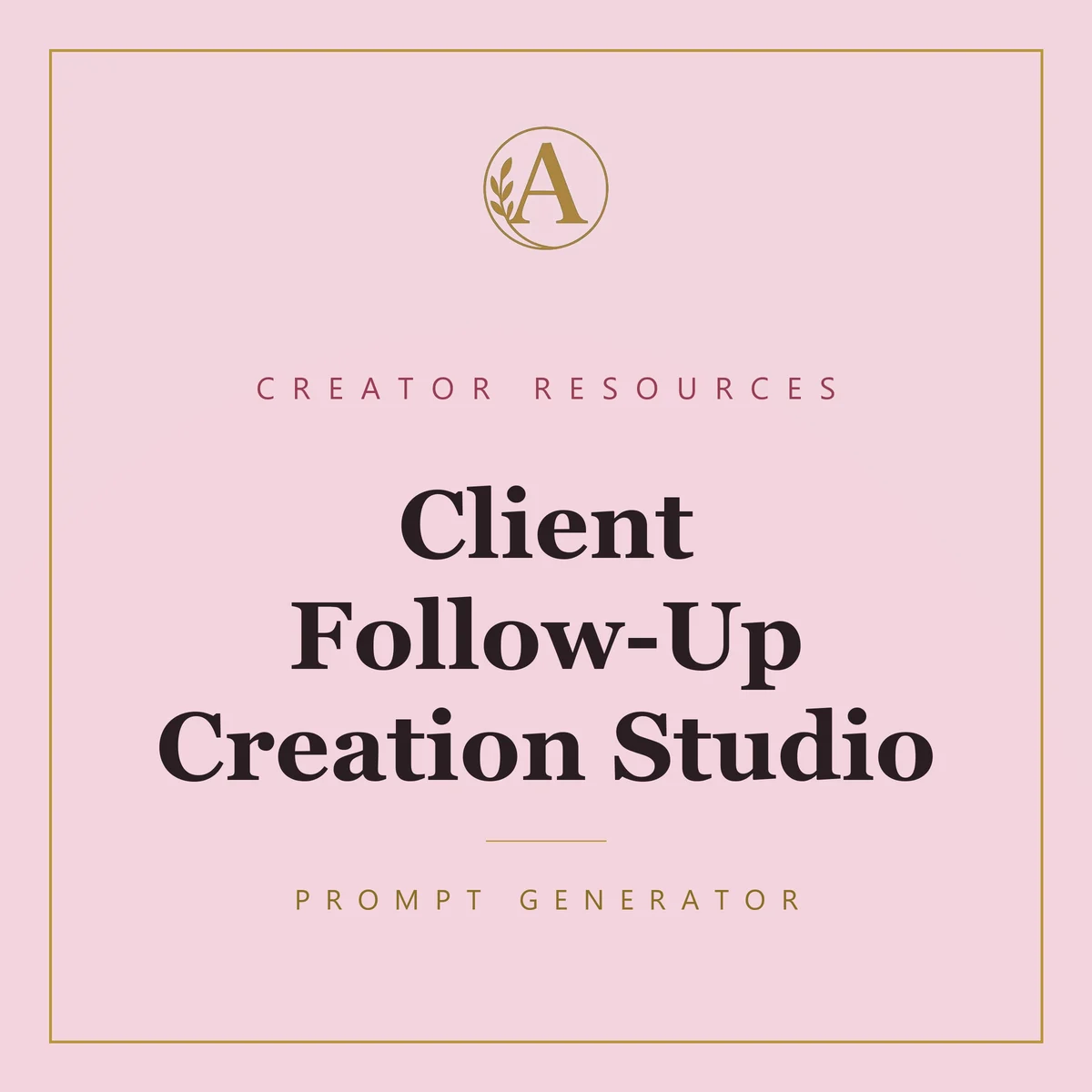 Client Follow-Up Creation Studio