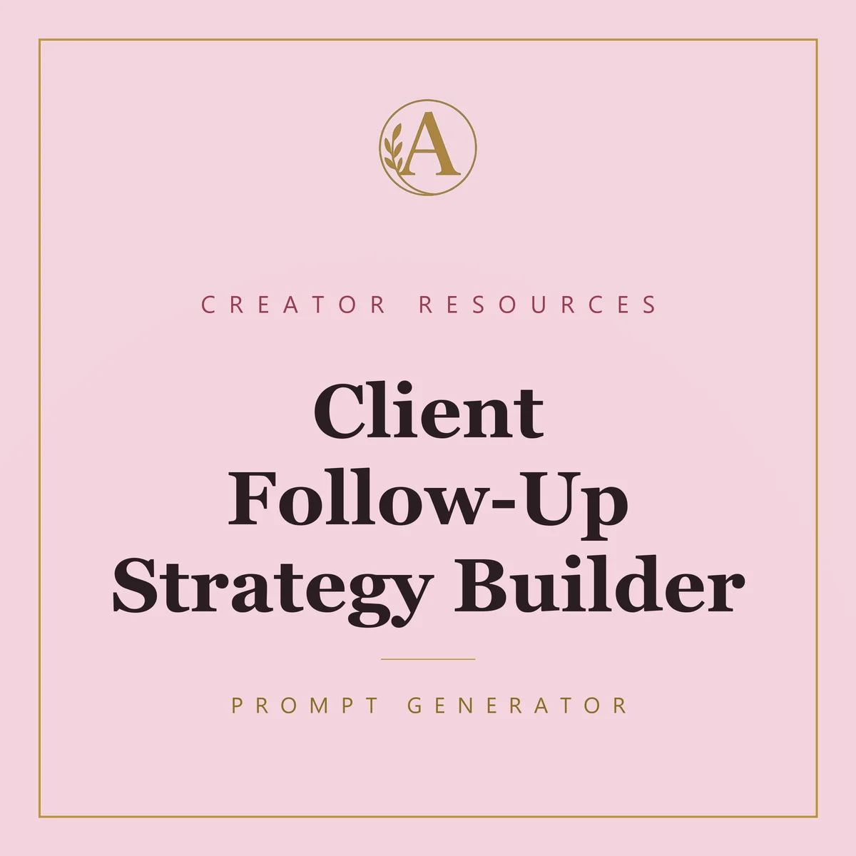 Client Follow-Up Strategy Builder