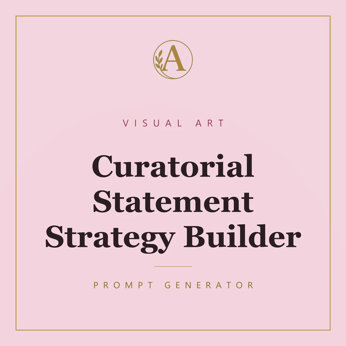 Curatorial Statement Strategy Builder