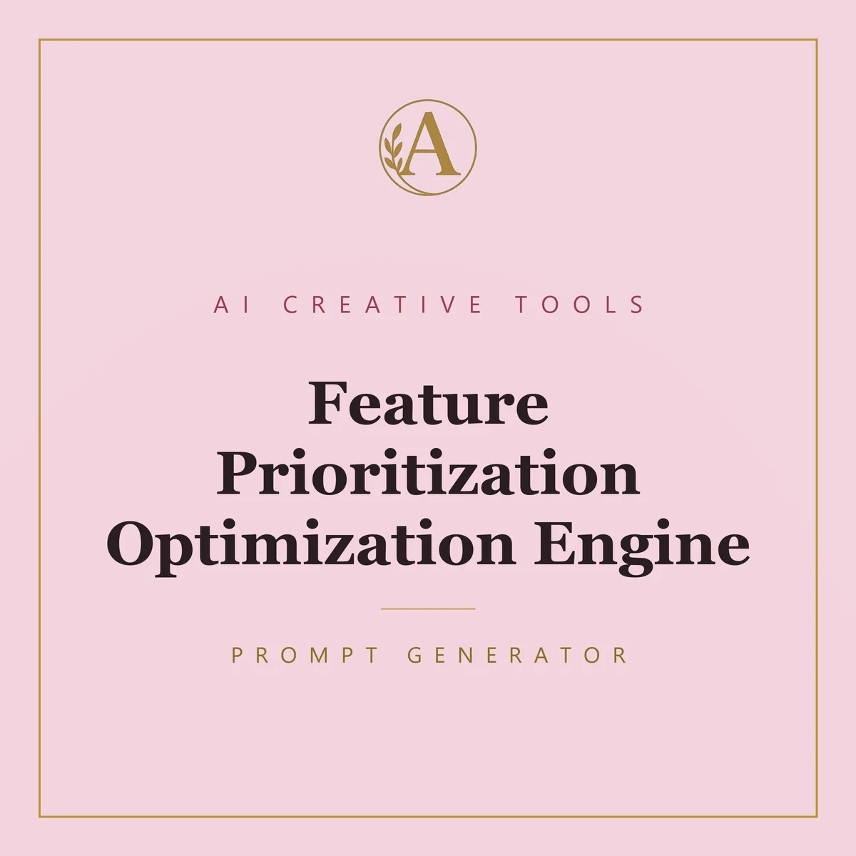 Feature Prioritization Optimization Engine