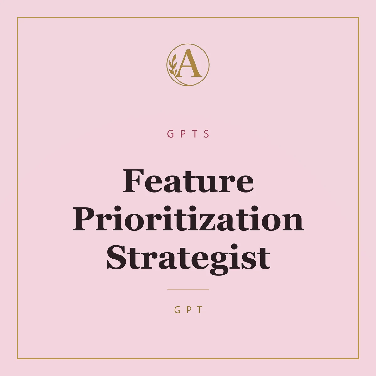 Feature Prioritization Strategist