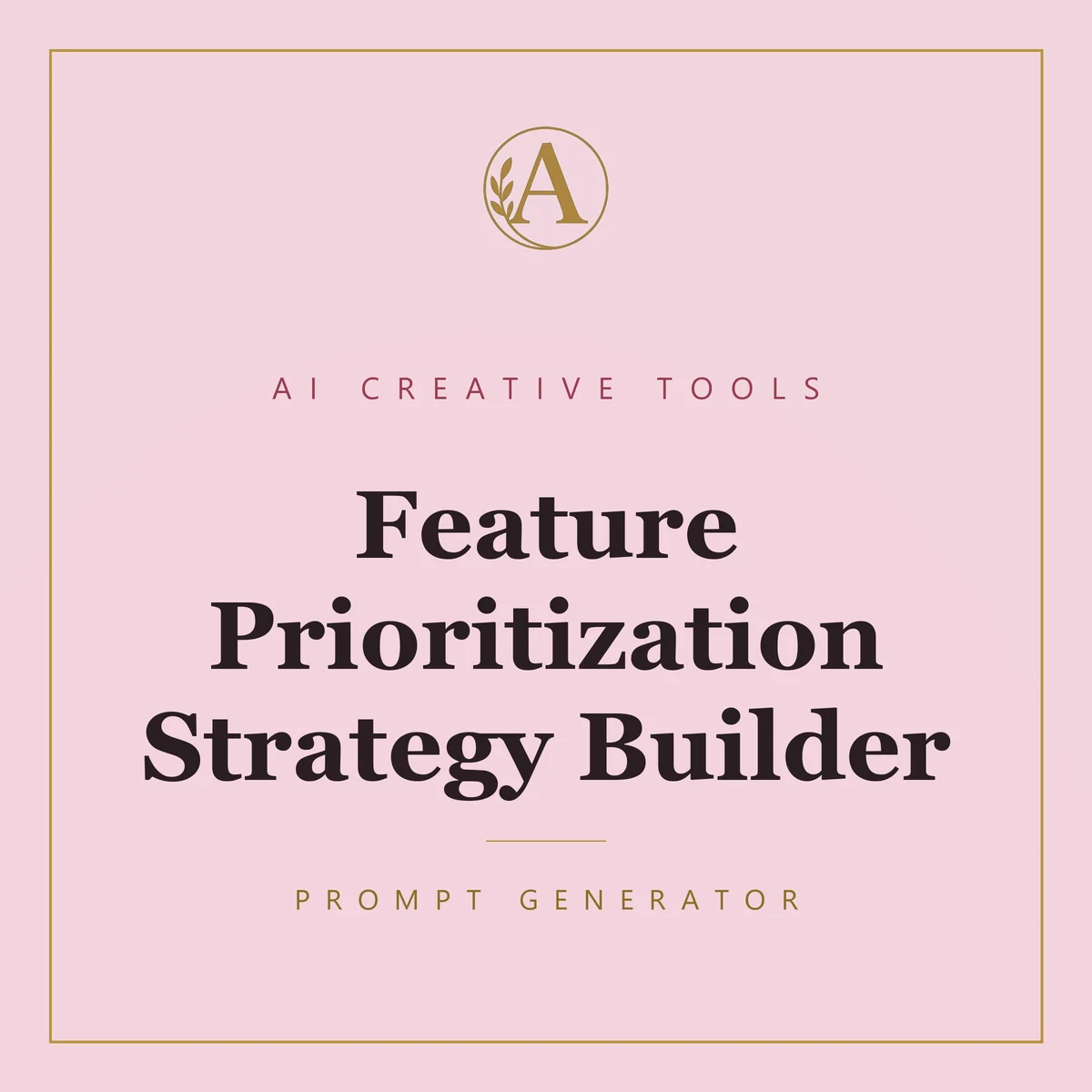 Feature Prioritization Strategy Builder