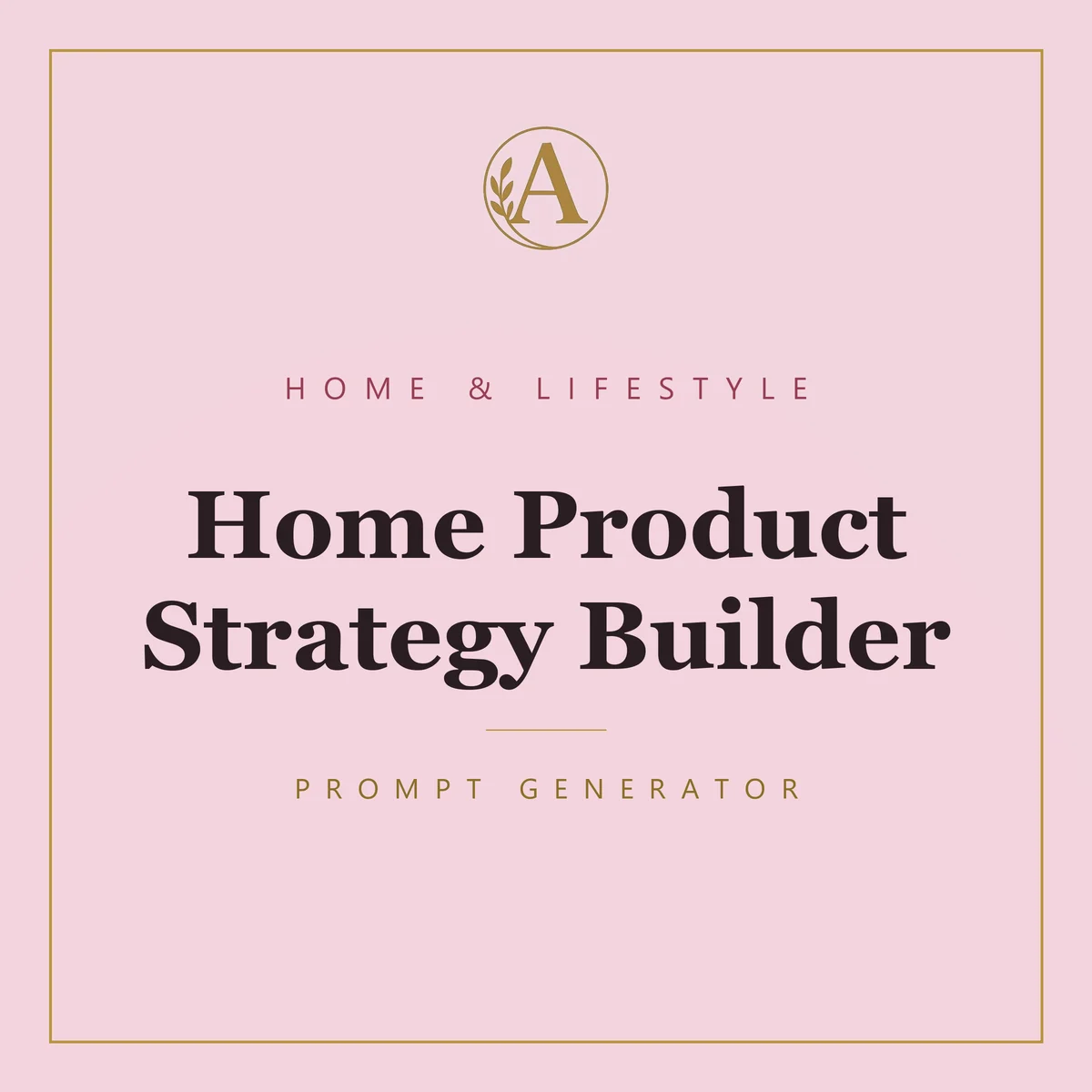 Home Product Strategy Builder