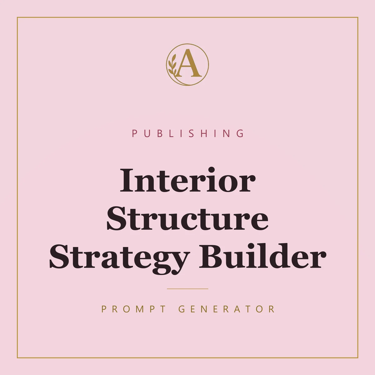 Interior Structure Strategy Builder