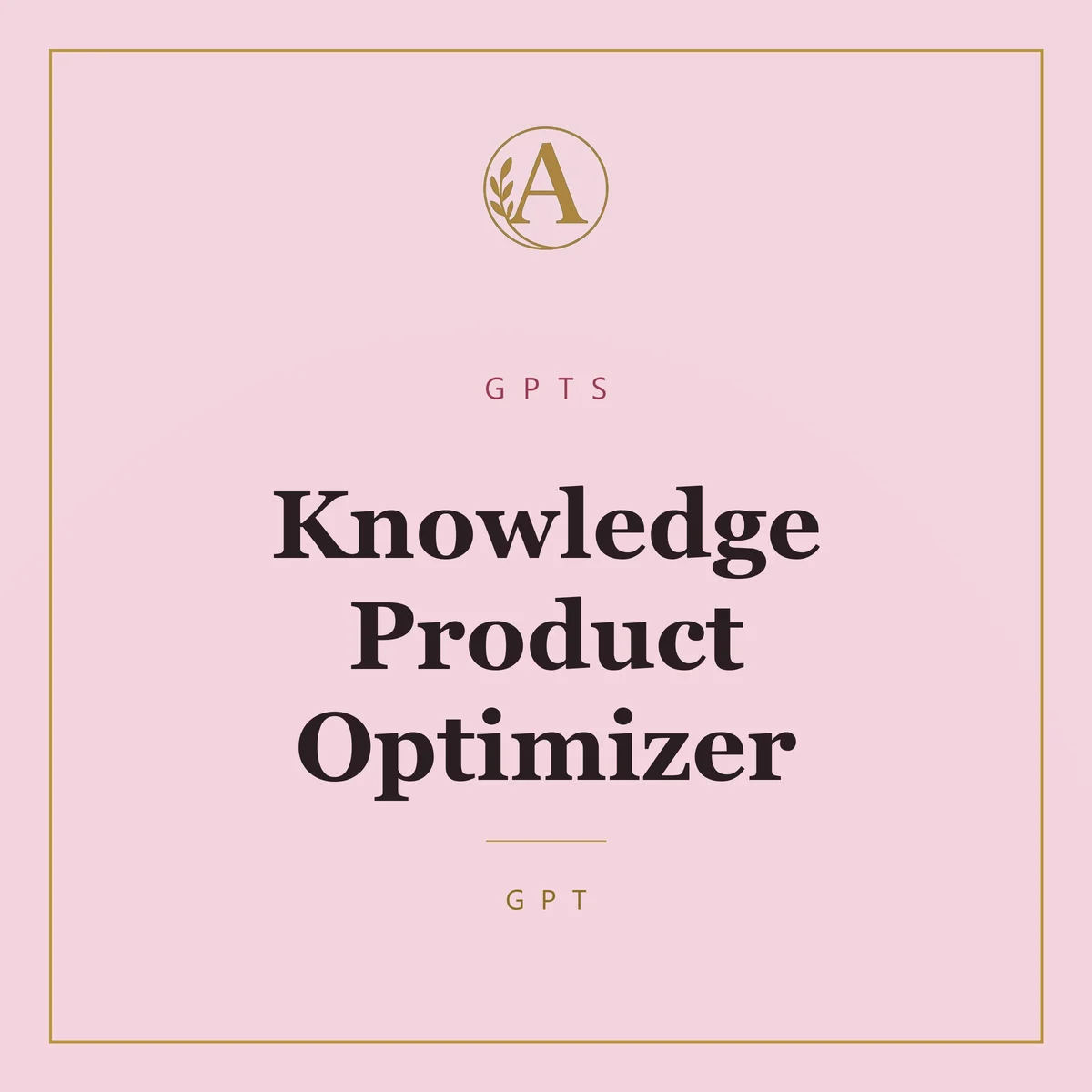 Knowledge Product Optimizer