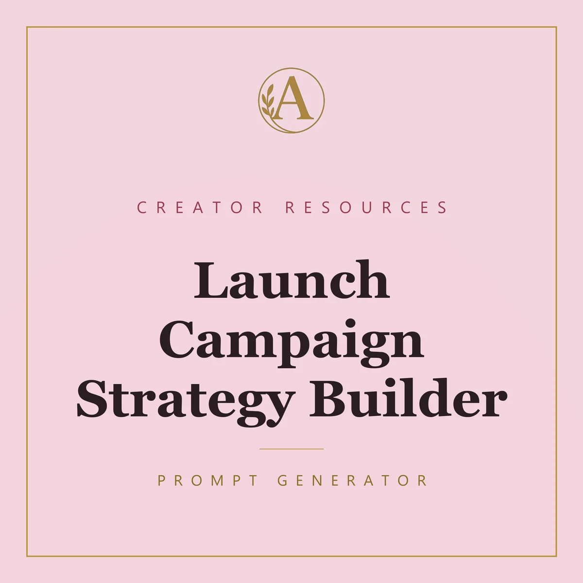 Launch Campaign Strategy Builder
