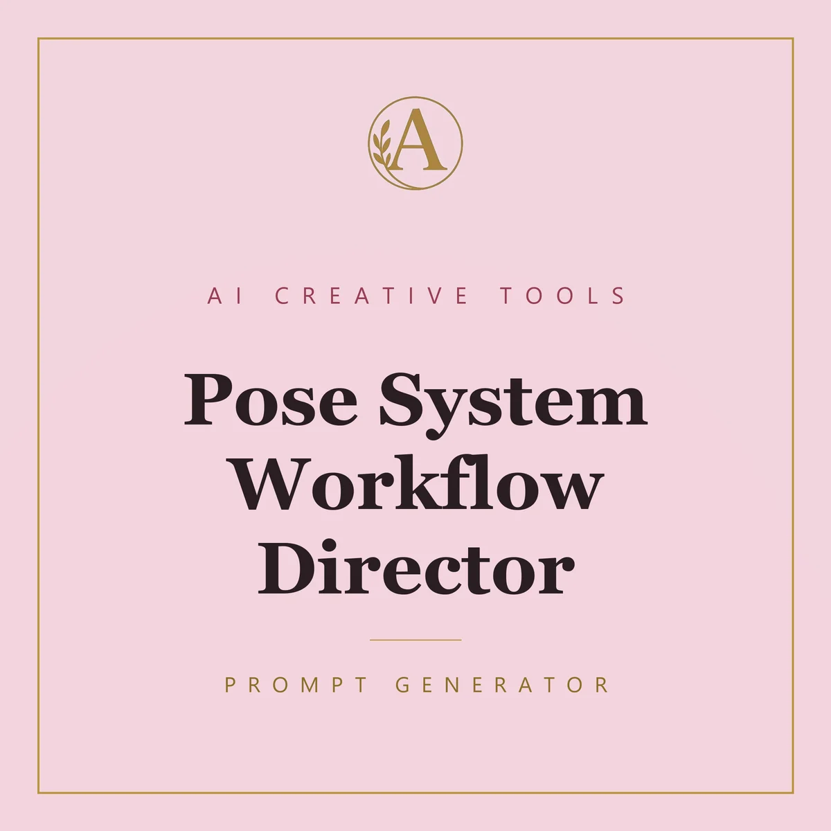 Pose System Workflow Director