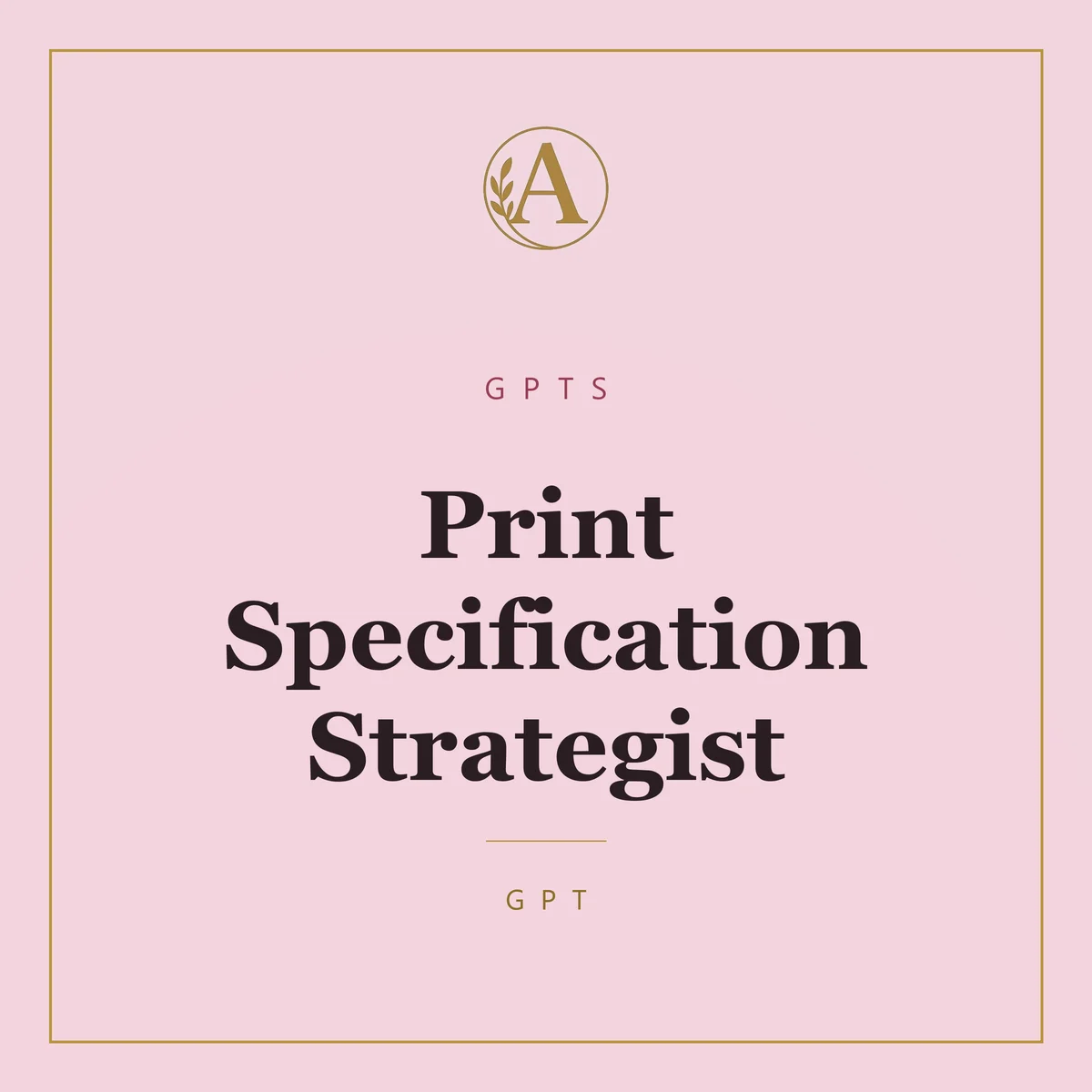 Print Specification Strategist