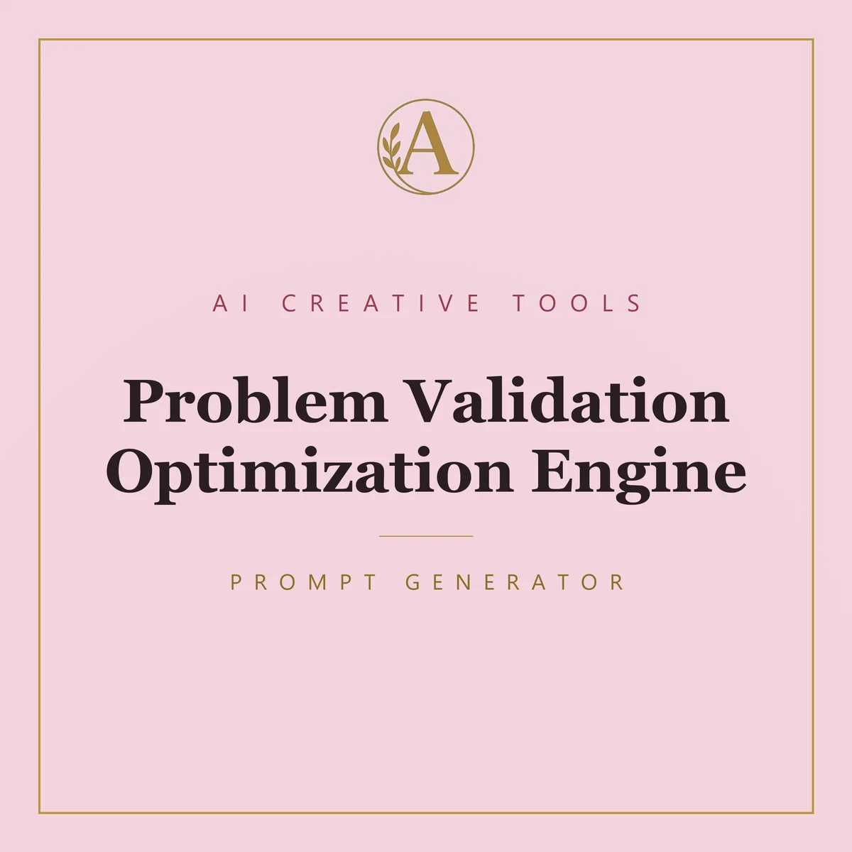 Problem Validation Optimization Engine