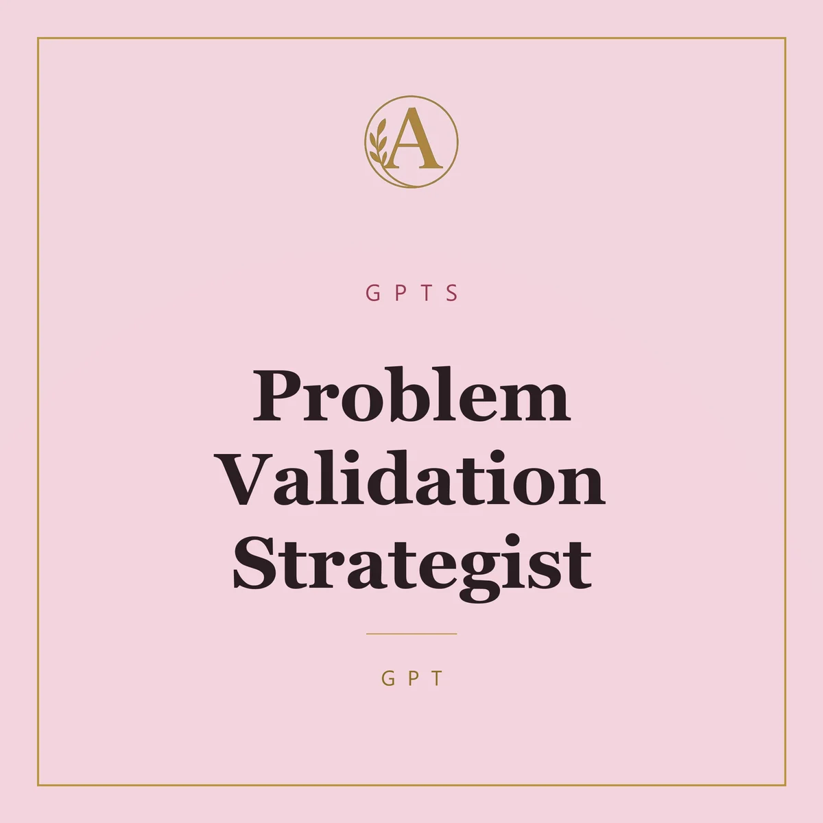 Problem Validation Strategist