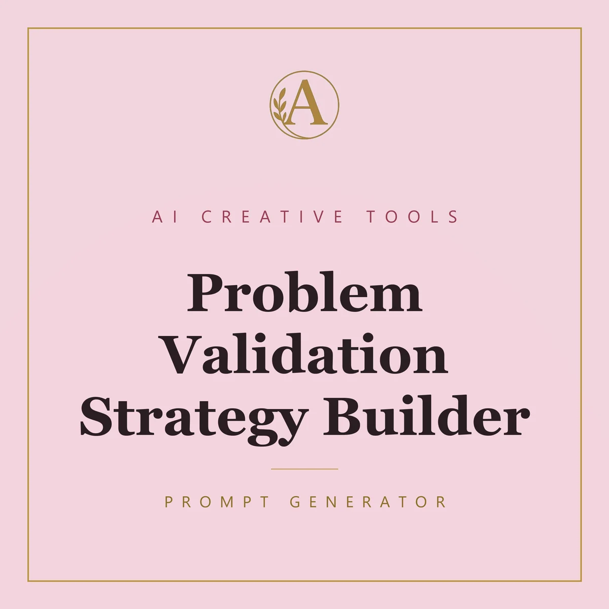 Problem Validation Strategy Builder