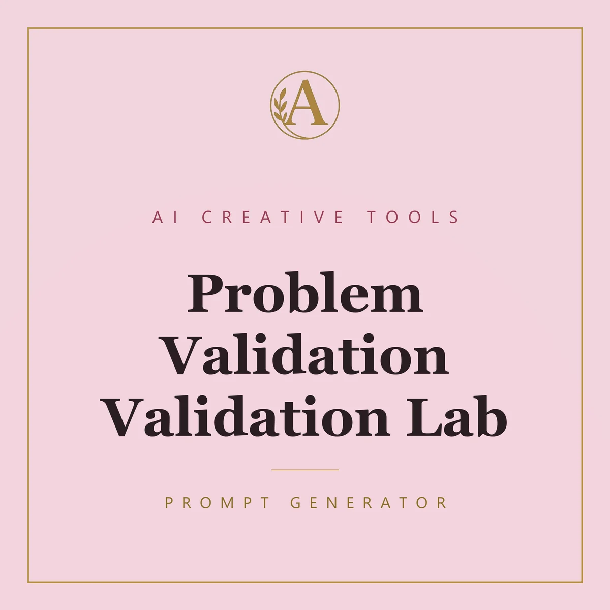 Problem Validation Validation Lab