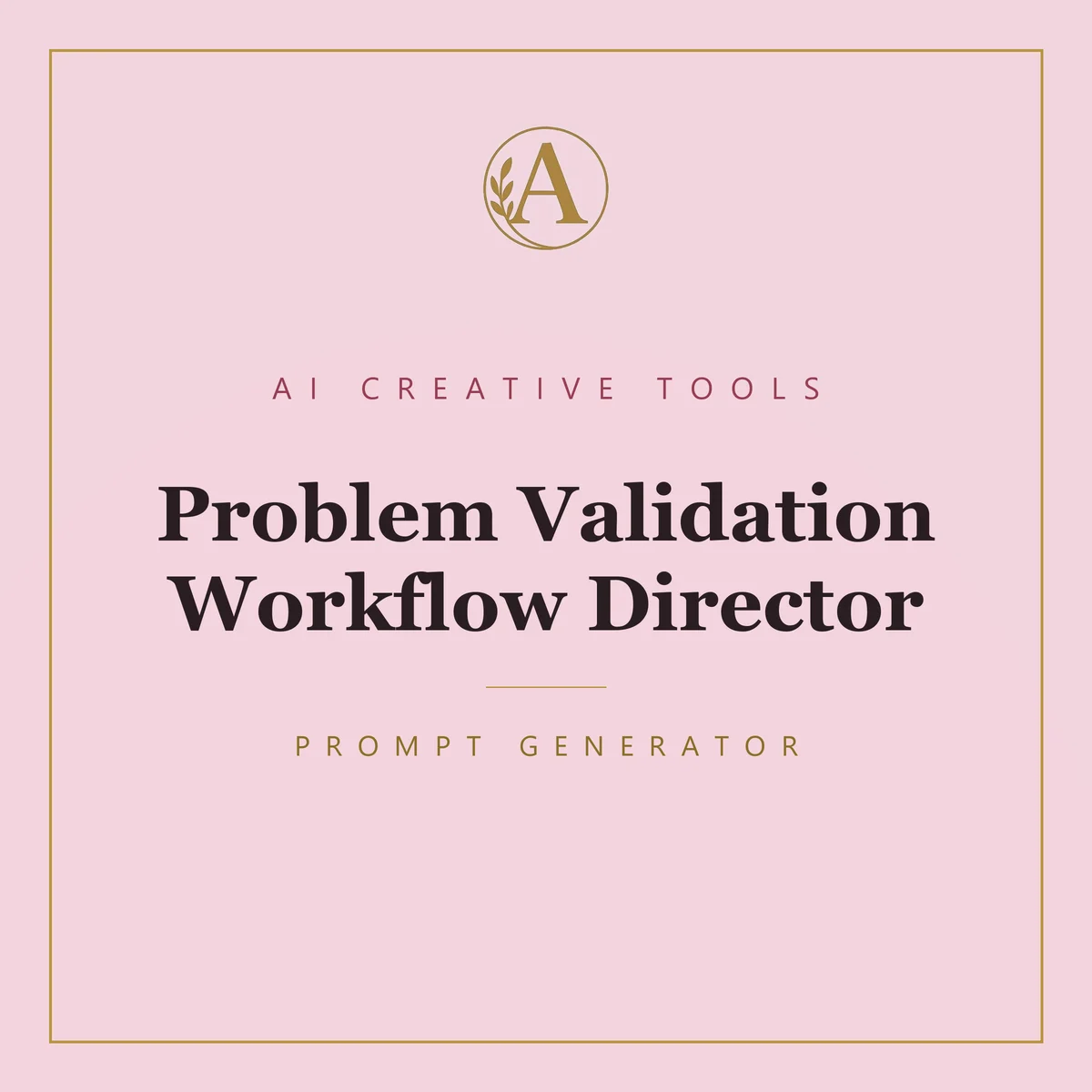 Problem Validation Workflow Director