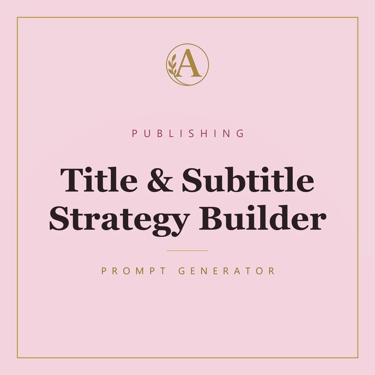 Title & Subtitle Strategy Builder