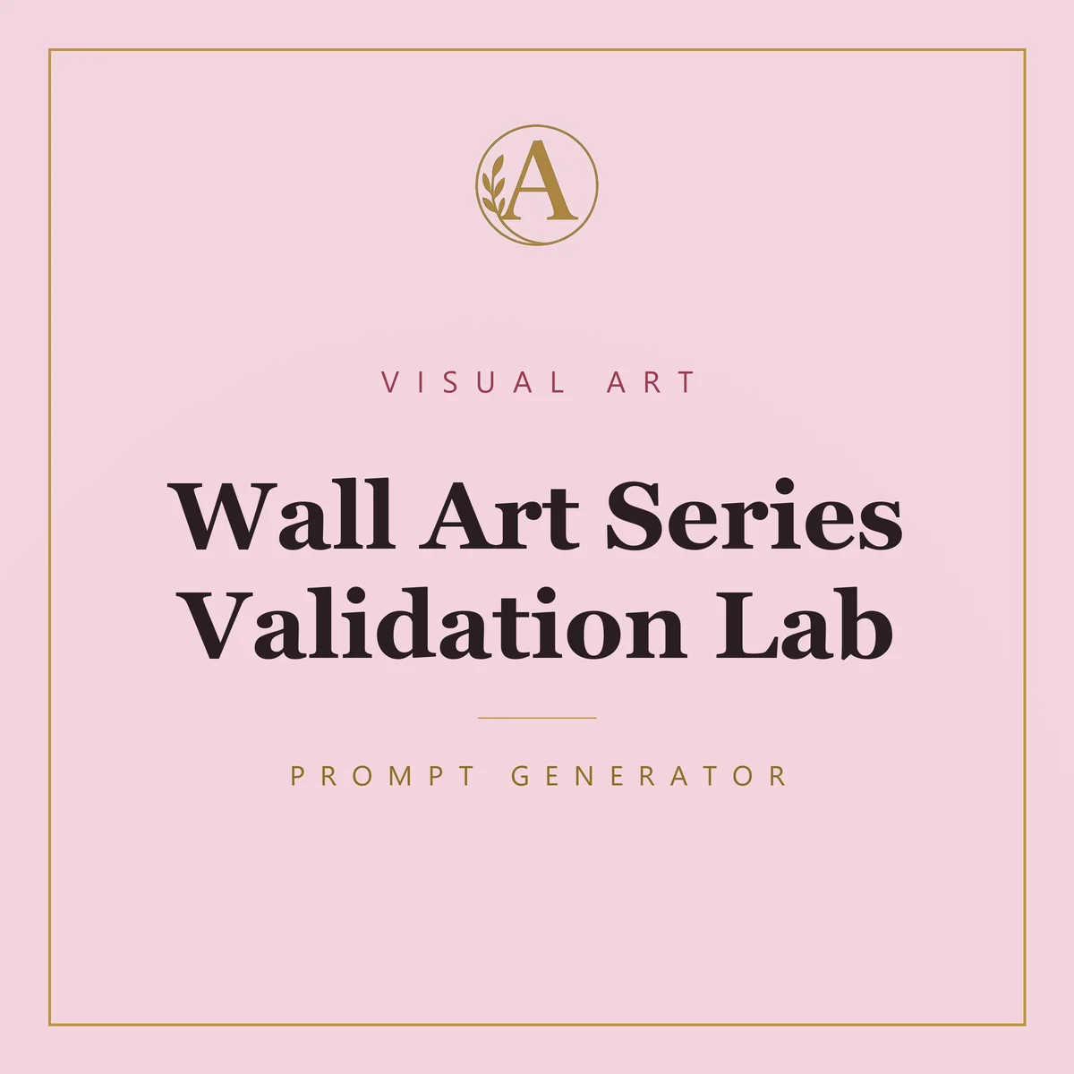 Wall Art Series Validation Lab